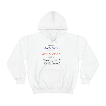 Being A Mother Is An Attitude Not A Biological Relation - Unisex Heavy Blend™ Hooded Sweatshirt