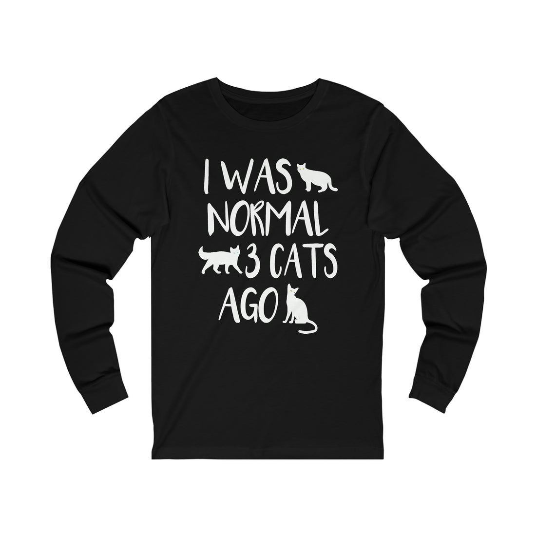 I Was Normal 3 Cats Ago - Unisex Jersey Long Sleeve Tee