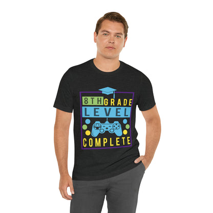 8th Grade Level Complete - Unisex Jersey Short Sleeve Tee