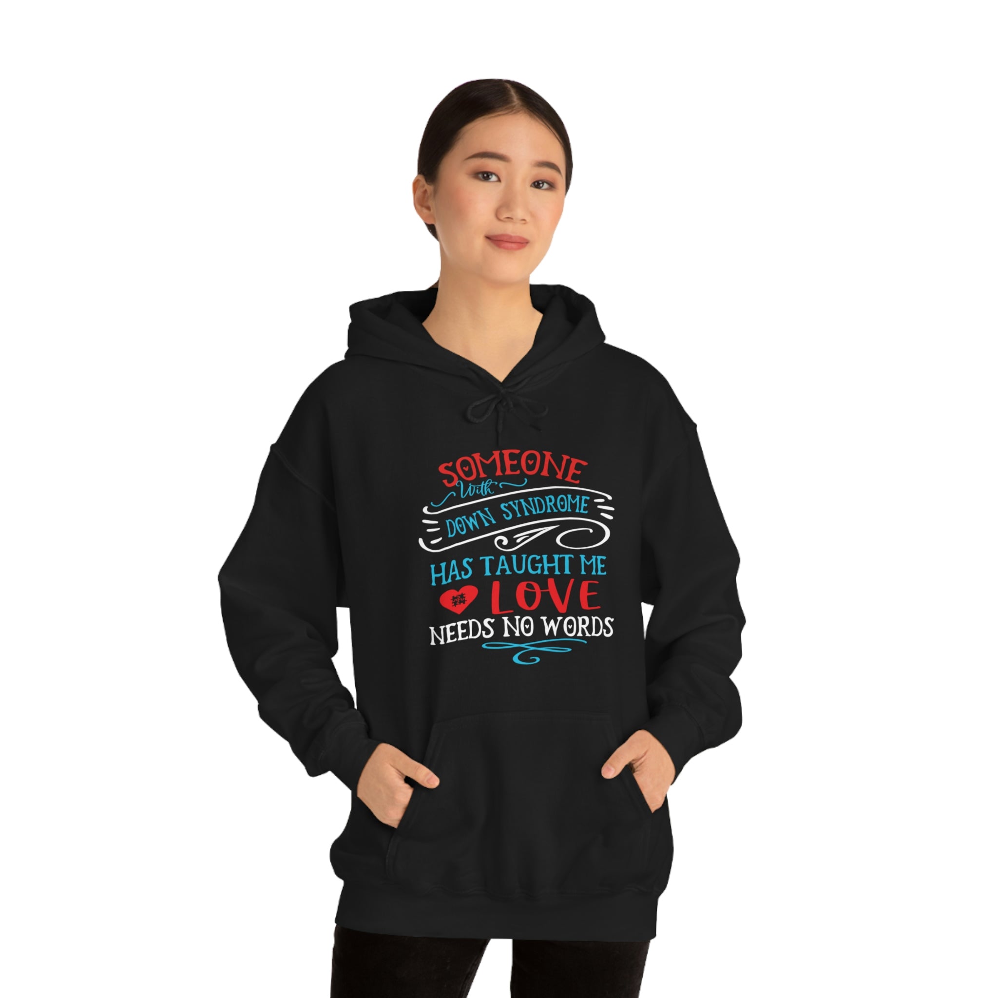 Someone with Down Syndrome Has Taught Me Love Needs No Words - Unisex Heavy Blend™ Hooded Sweatshirt