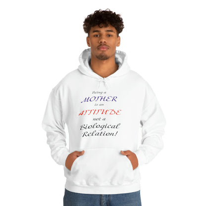 Being A Mother Is An Attitude Not A Biological Relation - Unisex Heavy Blend™ Hooded Sweatshirt