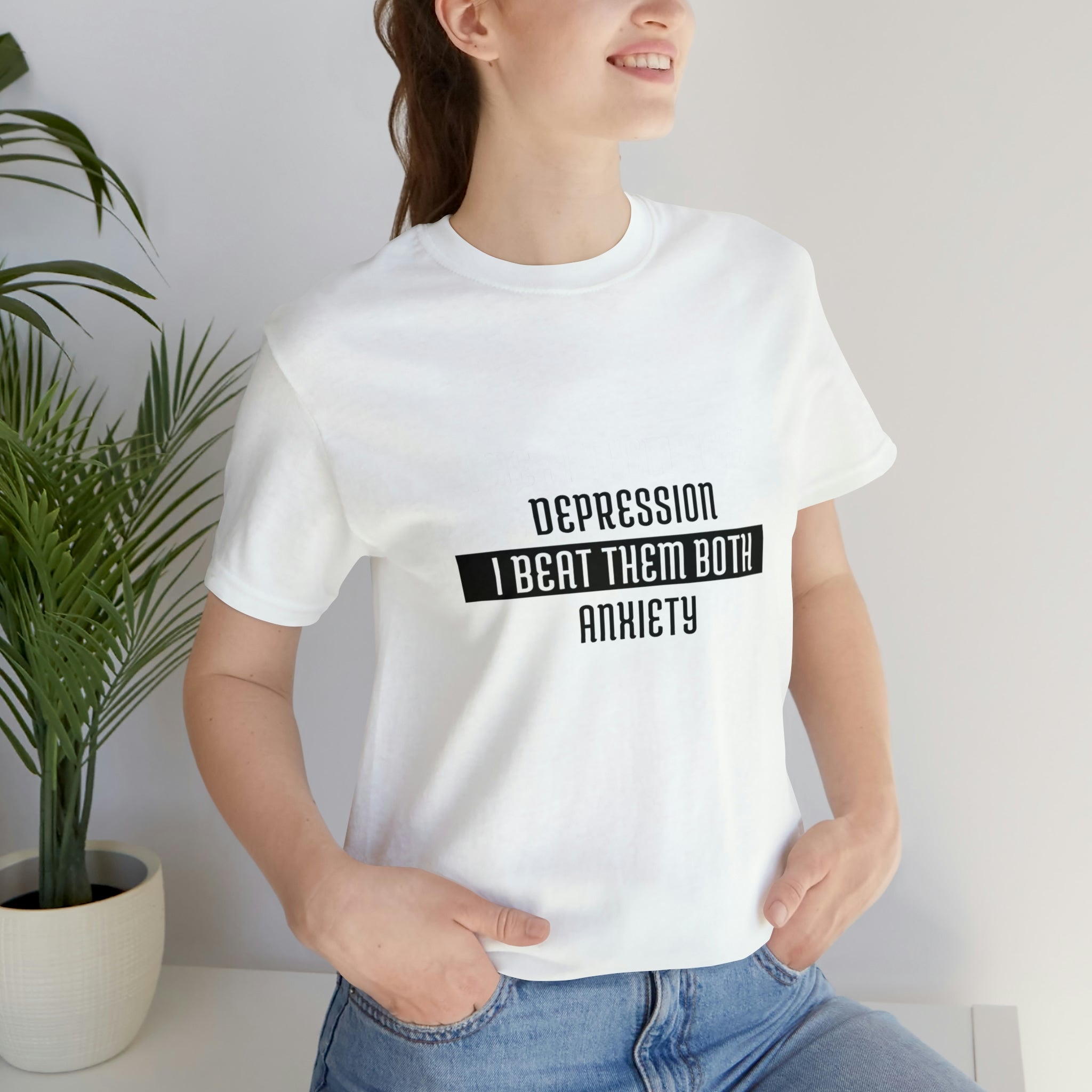 Depression &amp; Anxiety I Beat Then Both - Unisex Jersey Short Sleeve Tee