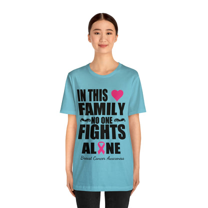 In This Family No One Fights Alone - Unisex Jersey Short Sleeve Tee