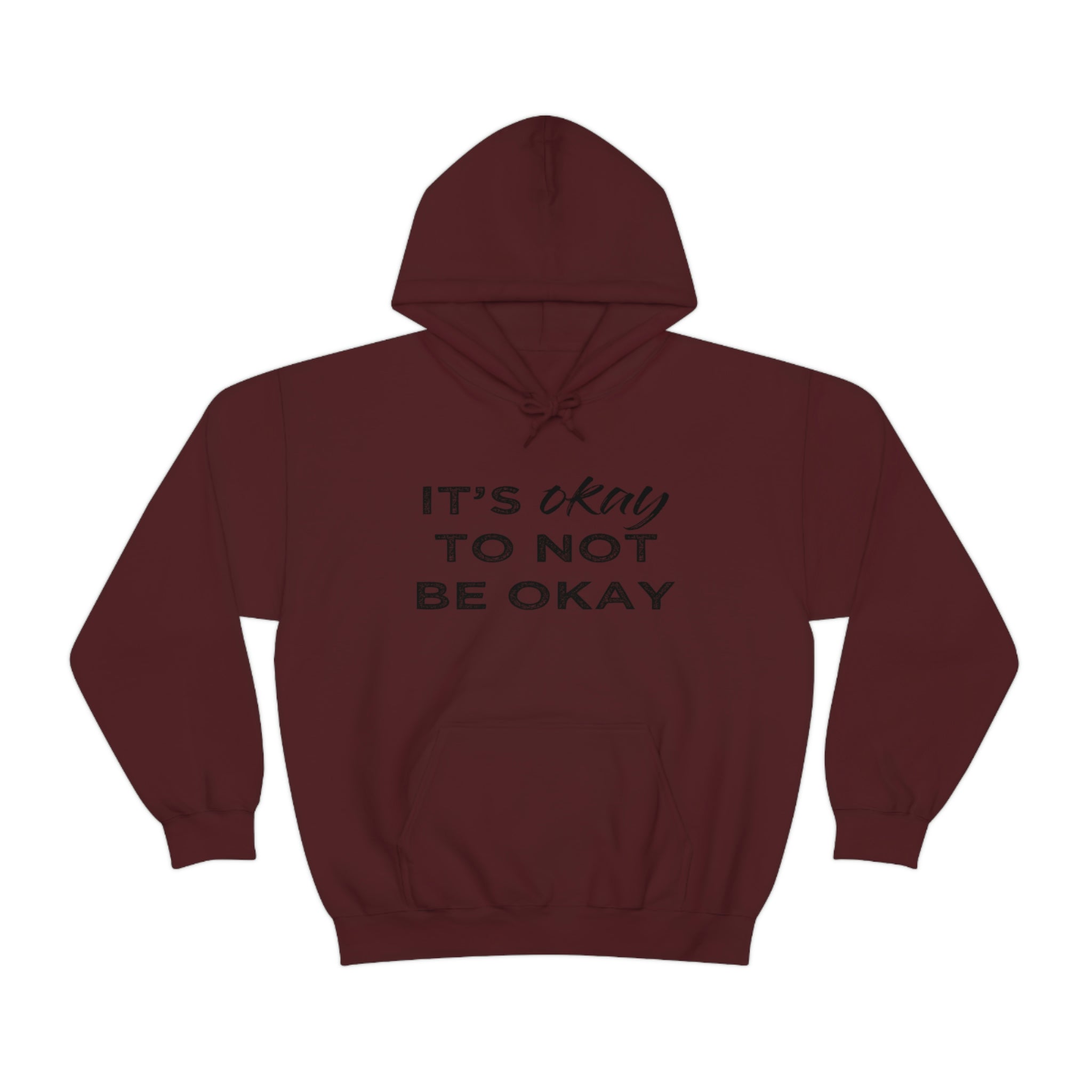 Its Ok To Not Be Ok - Unisex Heavy Blend™ Hooded Sweatshirt