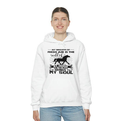 My Breath Of Fresh Air Is The Smell Of My Horse - Unisex Heavy Blend™ Hooded Sweatshirt