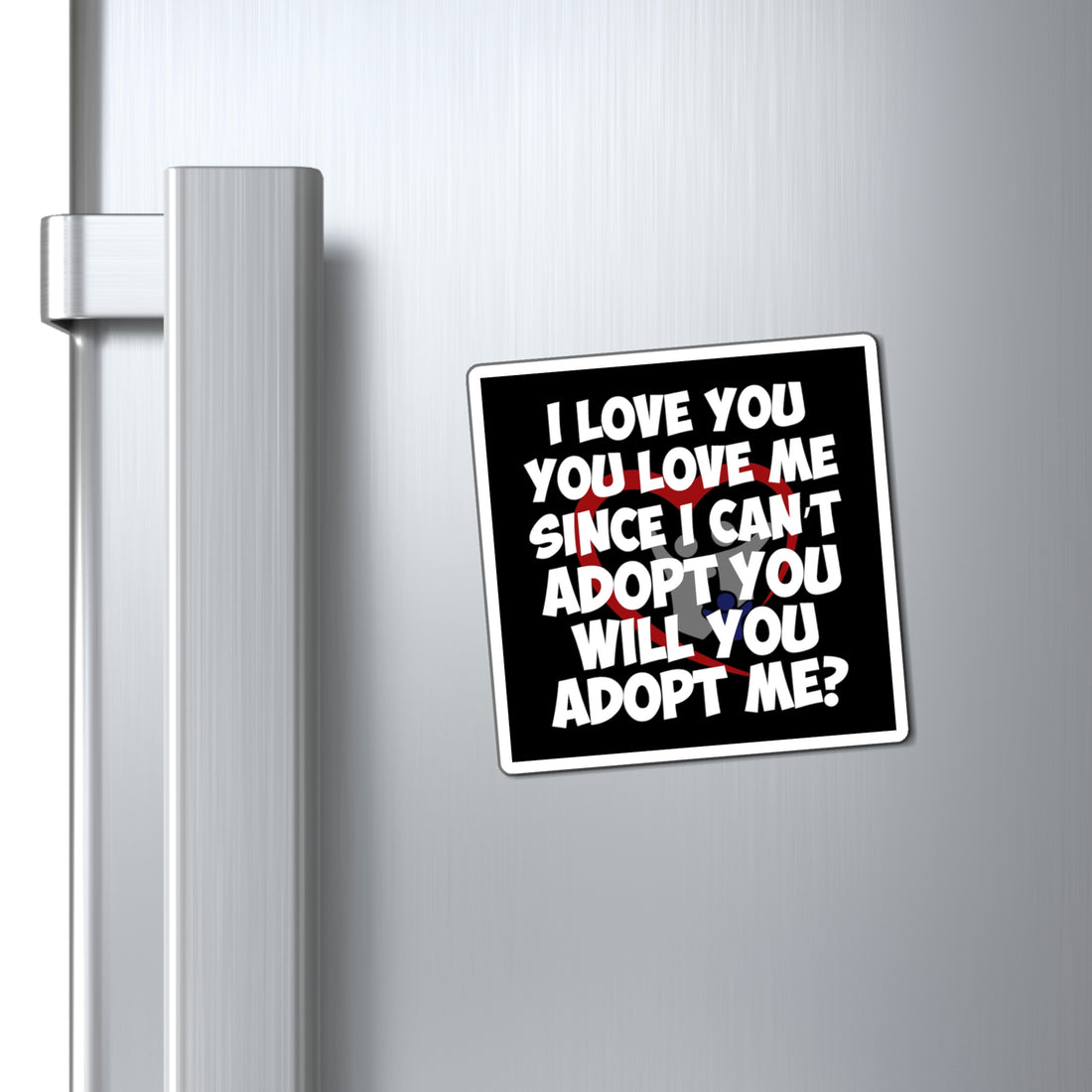 I Love You You Love Me Since I can&