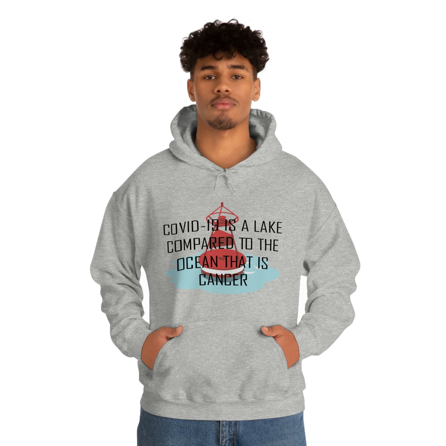 Covid-19 Is A Lake Compared To The Ocean That Is Cancer - Unisex Heavy Blend™ Hooded Sweatshirt