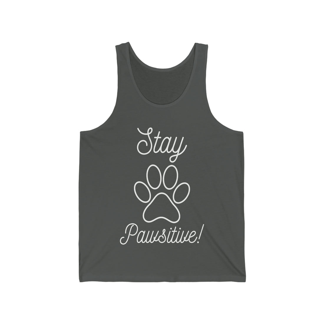 Stay Pawsitive   - Unisex Jersey Tank Top