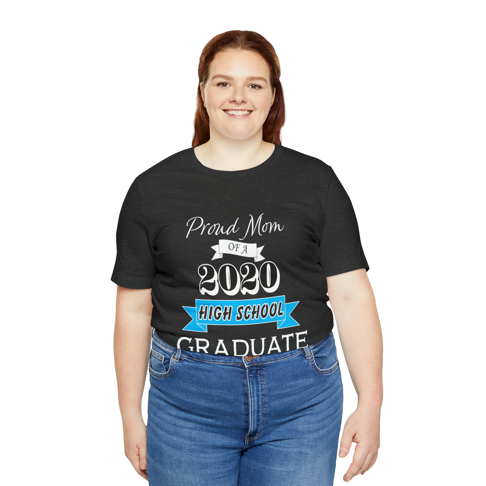 Proud Mom of a High School Graduate! Class Year Customizable - Unisex Jersey Short Sleeve Tee