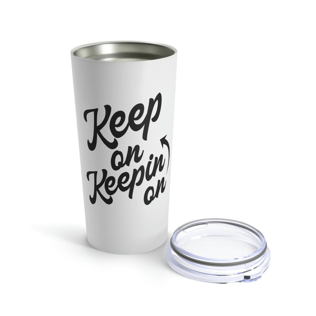 Keep On Keepin On - White Tumbler 20oz