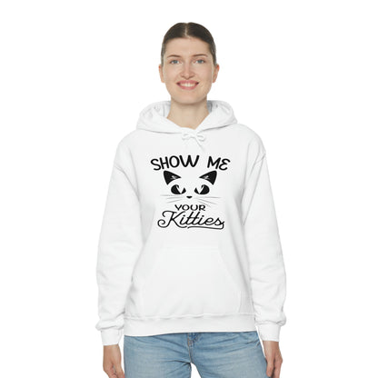 Show Me Your Kitties - Unisex Heavy Blend™ Hooded Sweatshirt