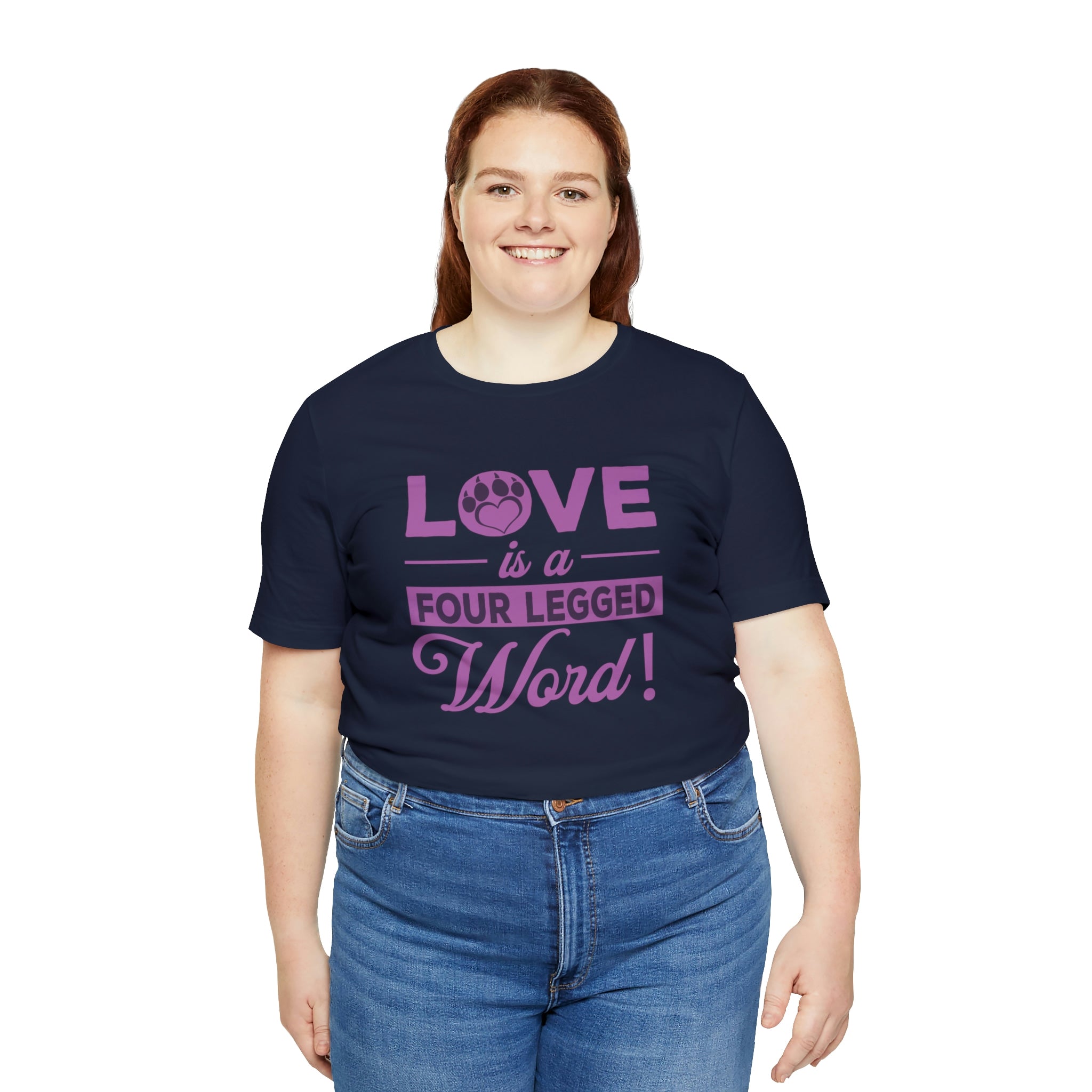 Love Is A Four Legged Word - Unisex Jersey Short Sleeve Tee