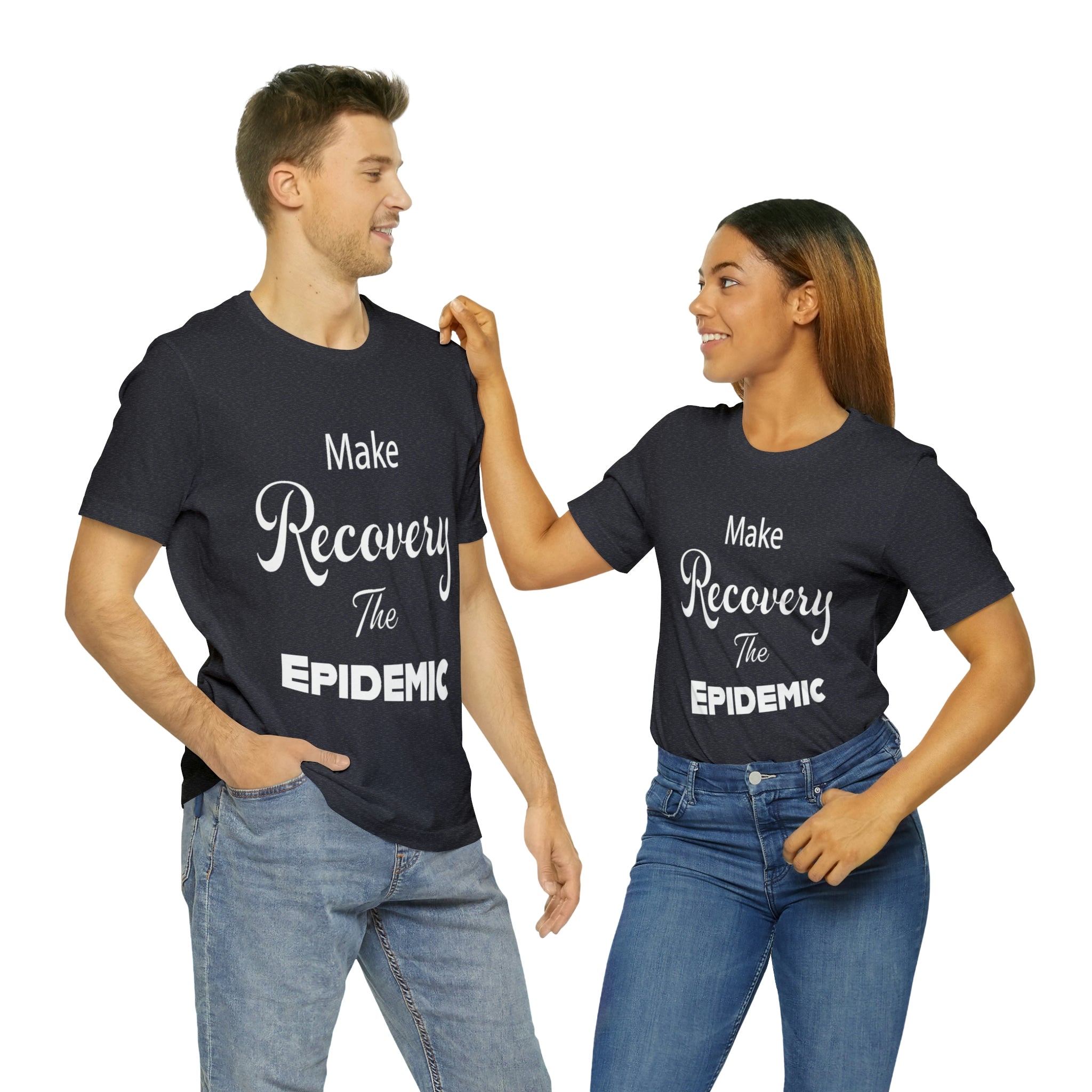 Make Recovery The Epidemic - Unisex Jersey Short Sleeve Tee