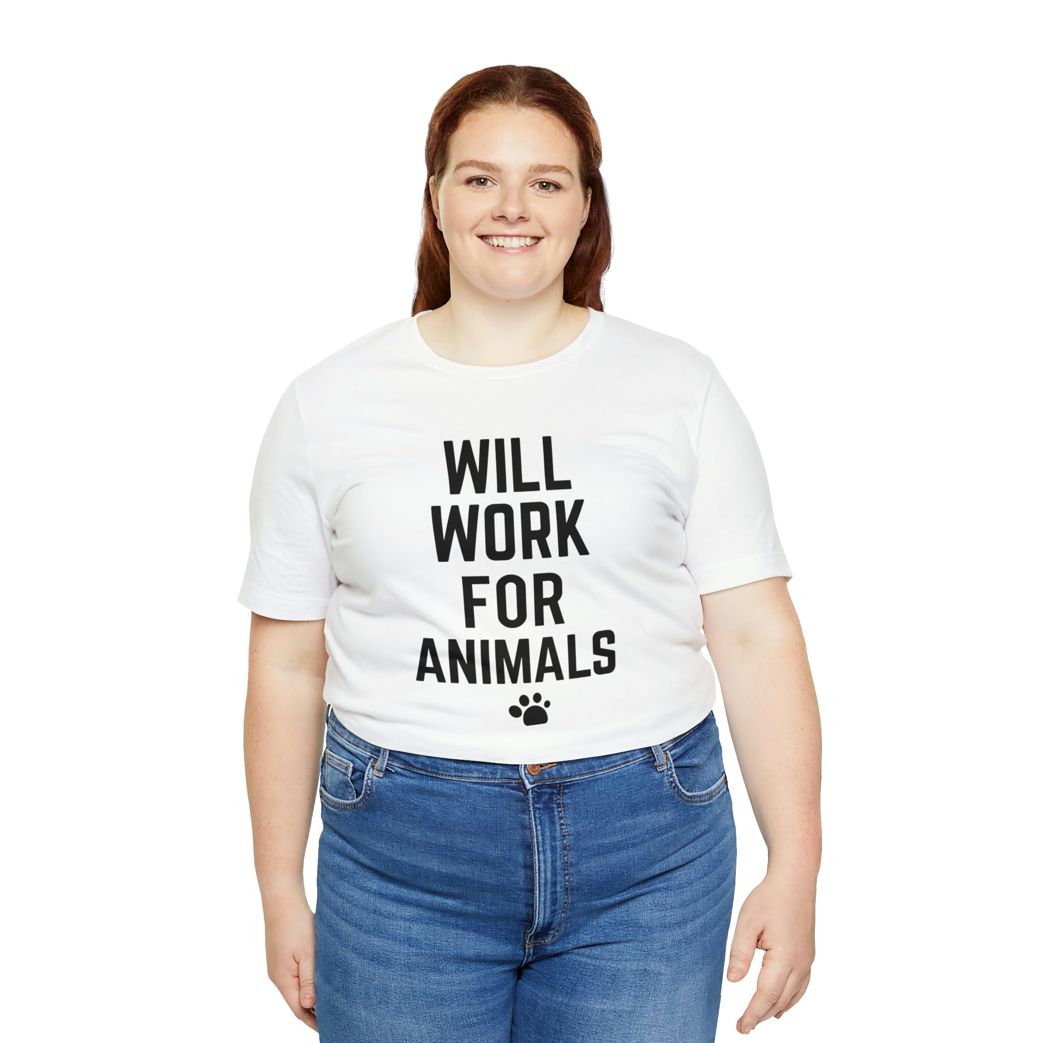 Will Work For Animals - Unisex Jersey Short Sleeve Tee