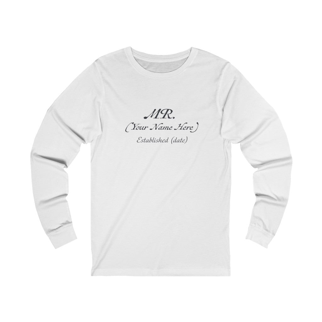 Mr. Established Wedding Date  & Name Customizable - Unisex Jersey Long Sleeve Tee