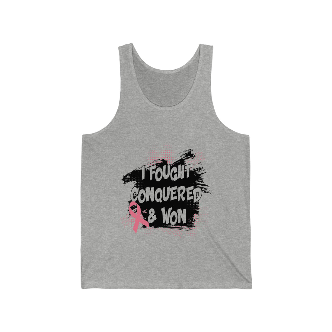 I Fought Conquered & Won - Unisex Jersey Tank Top