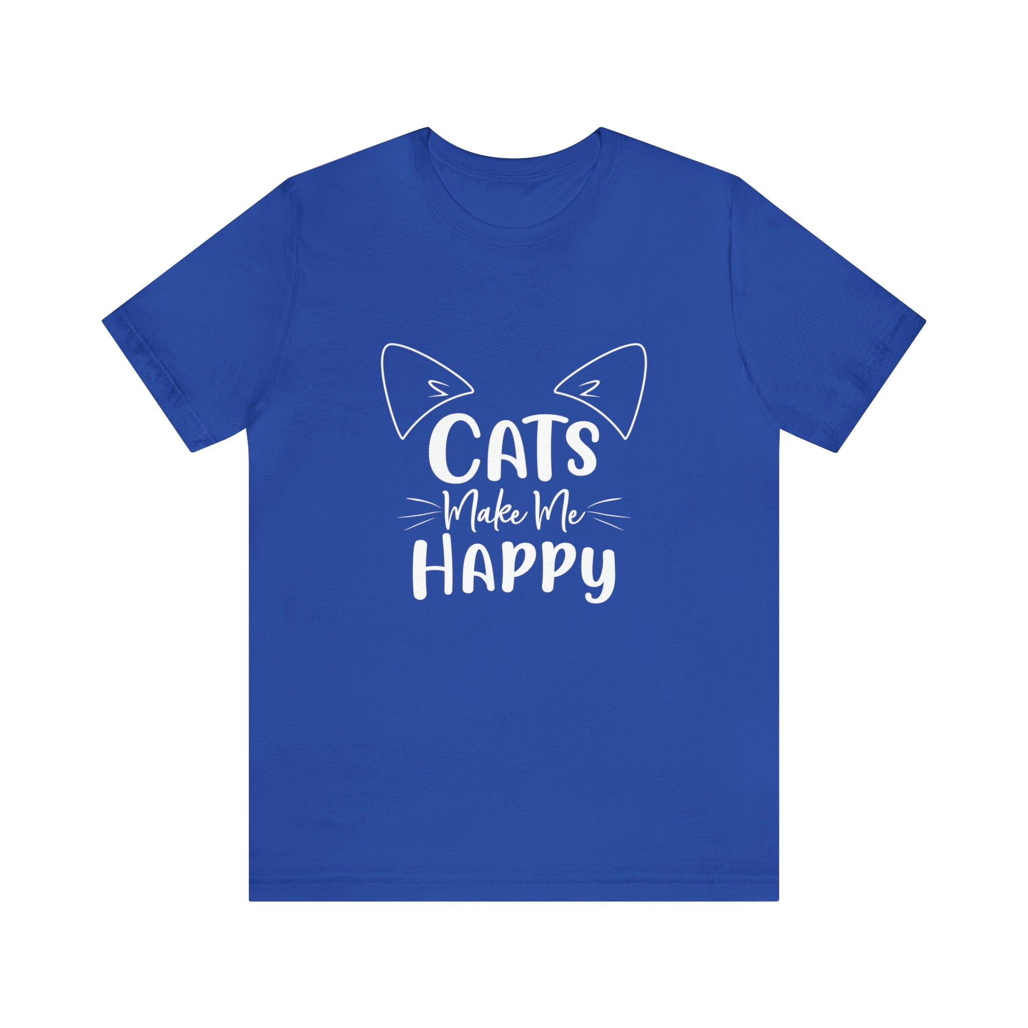 Cats Make Me Happy - Unisex Jersey Short Sleeve Tee