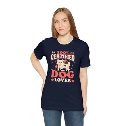 100% Certified Dog Lover - Unisex Jersey Short Sleeve Tee