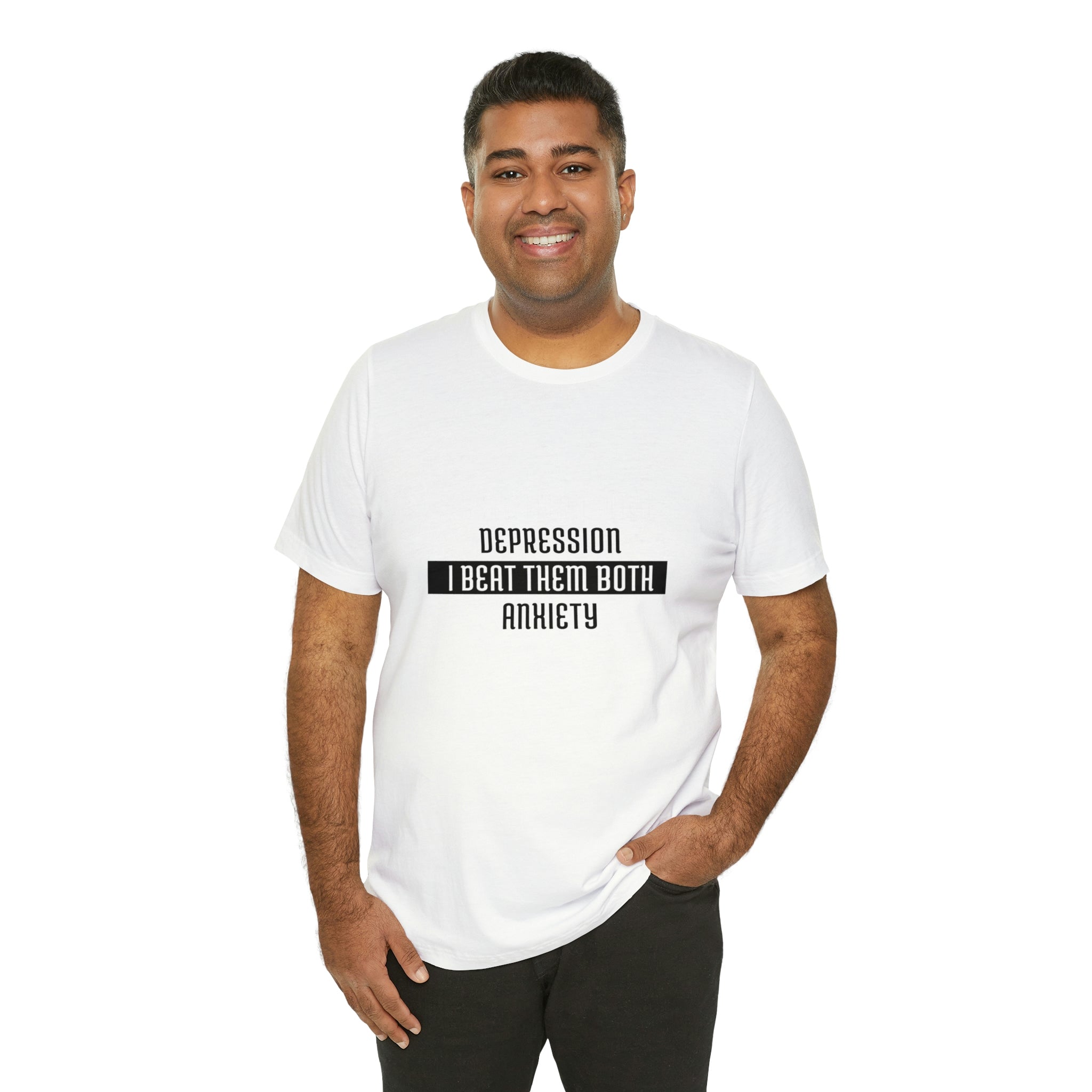 Depression &amp; Anxiety I Beat Then Both - Unisex Jersey Short Sleeve Tee