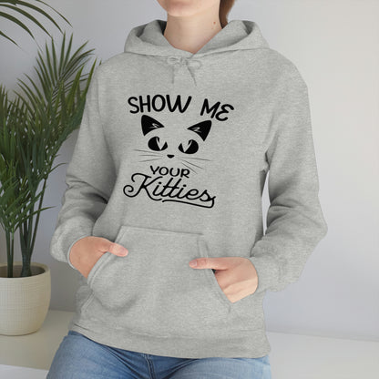 Show Me Your Kitties - Unisex Heavy Blend™ Hooded Sweatshirt