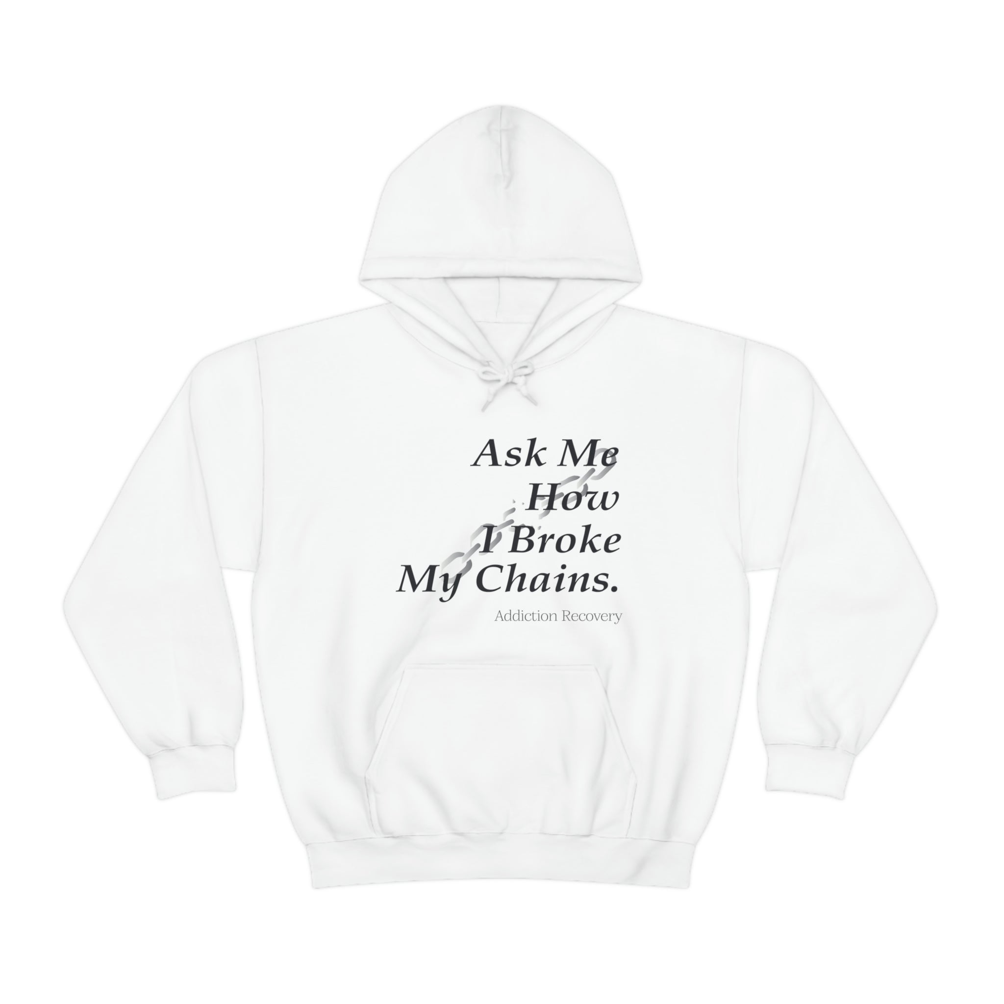 Ask Me How I Broke My Chains - Unisex Heavy Blend™ Hooded Sweatshirt