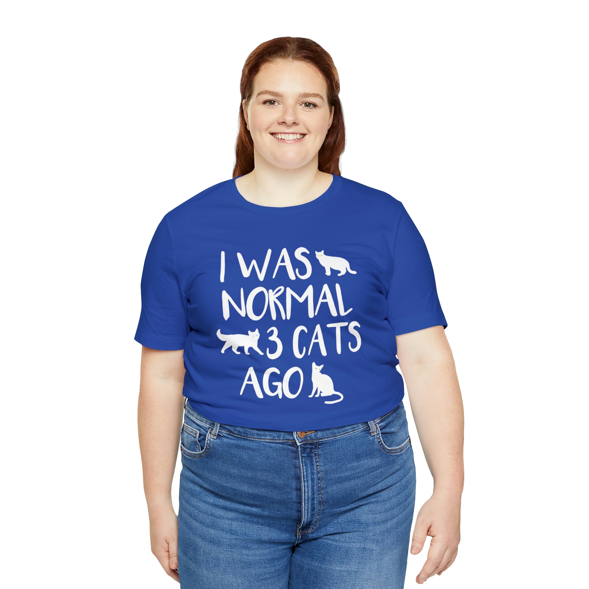 I Was Normal 3 Cats Ago - Unisex Jersey Short Sleeve Tee