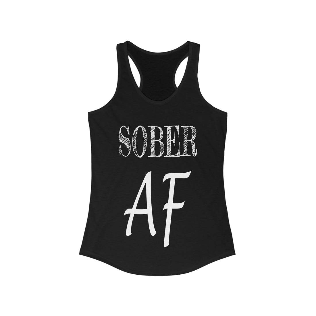 Sober AF - Racerback Tank Top