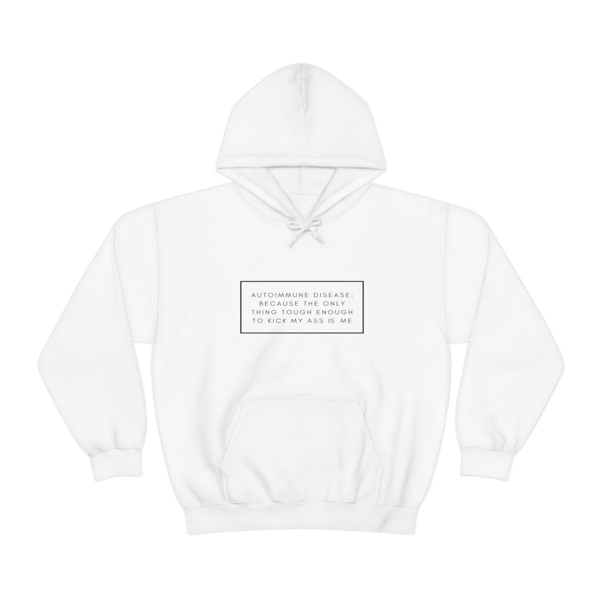 Autoimmune Disease Because The Only Thing Tough Enough To Kick My Ass Is Me - Unisex Heavy Blend™ Hooded Sweatshirt