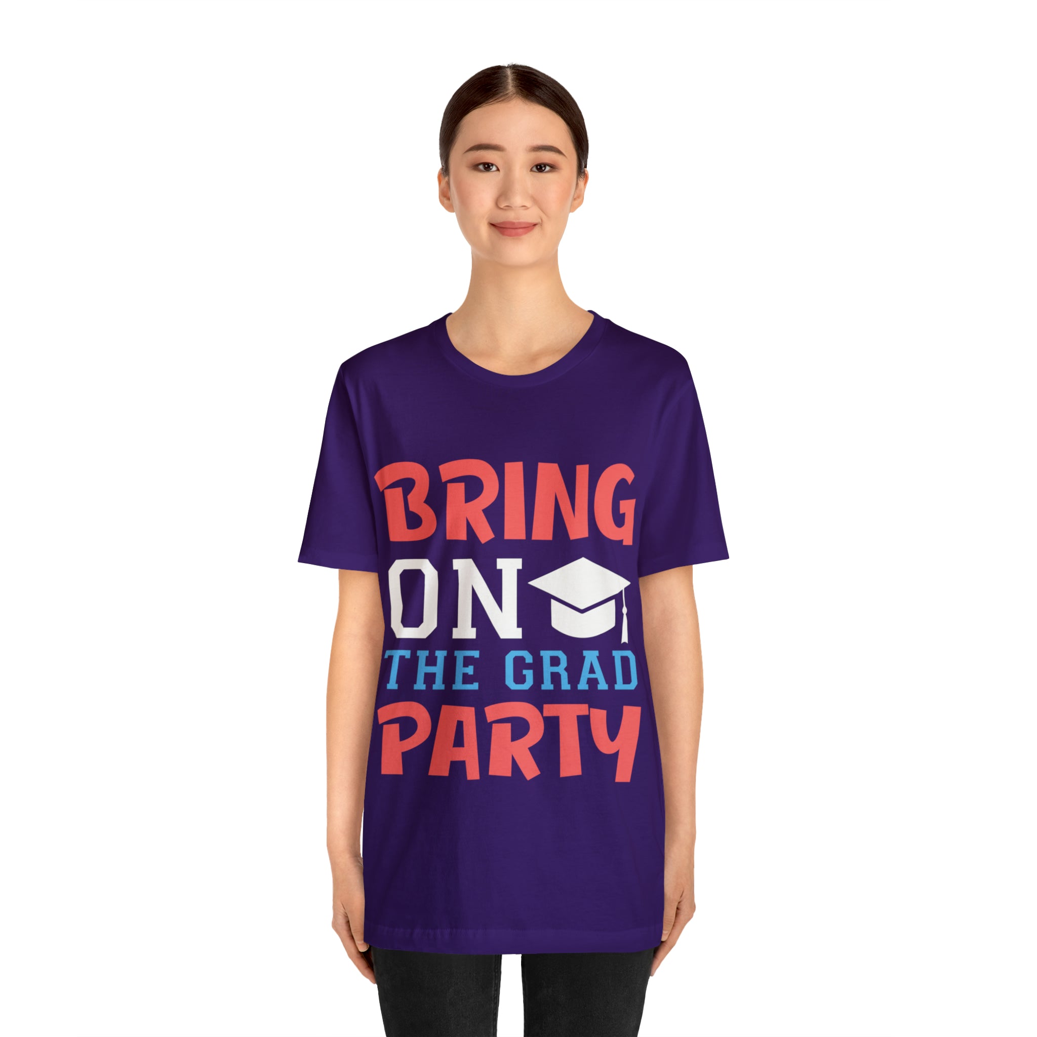 Bring On The Grad Party - Unisex Jersey Short Sleeve Tee