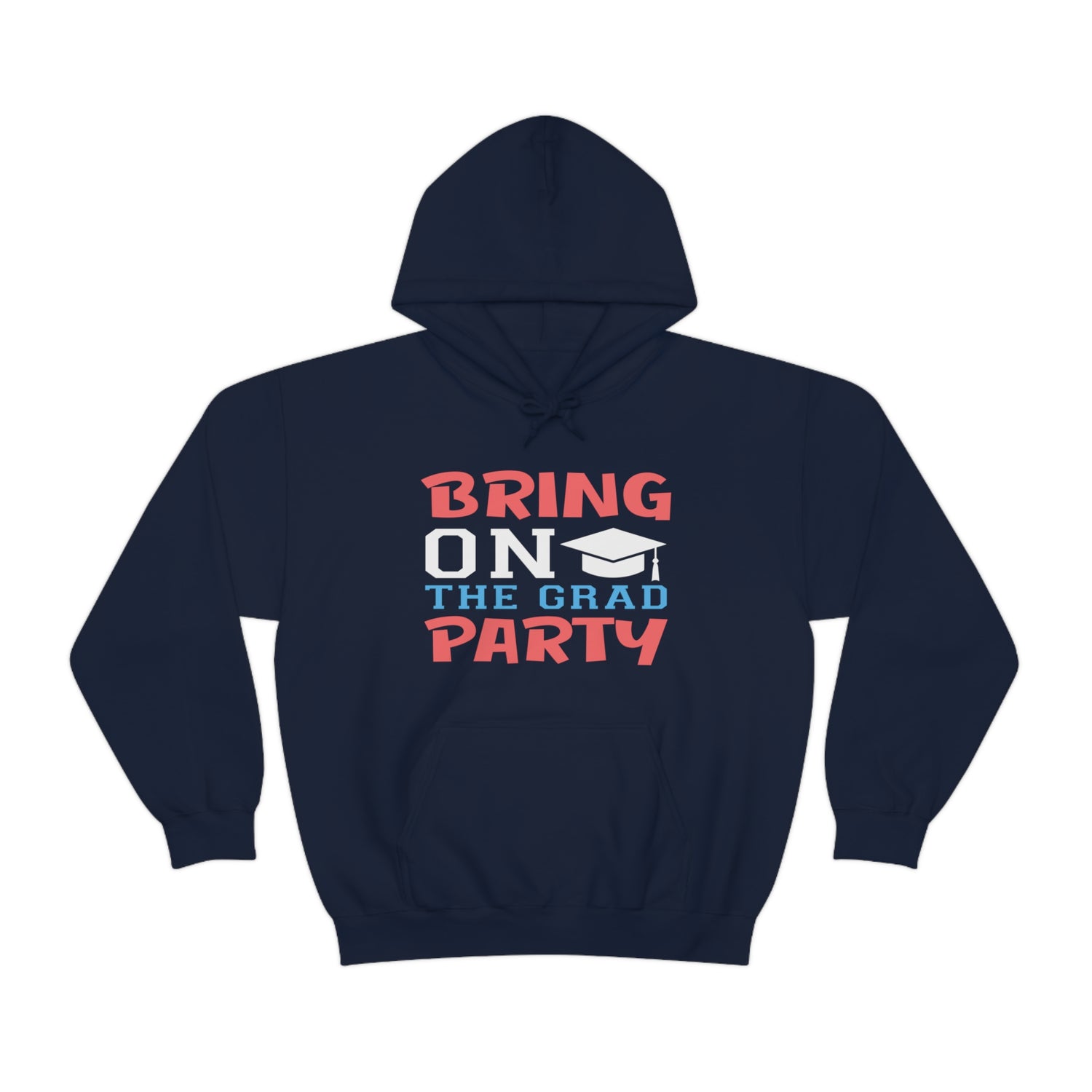 Bring On The Grad Party - Unisex Heavy Blend™ Hooded Sweatshirt