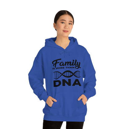 Family Is More Than DNA - Unisex Heavy Blend™ Hooded Sweatshirt