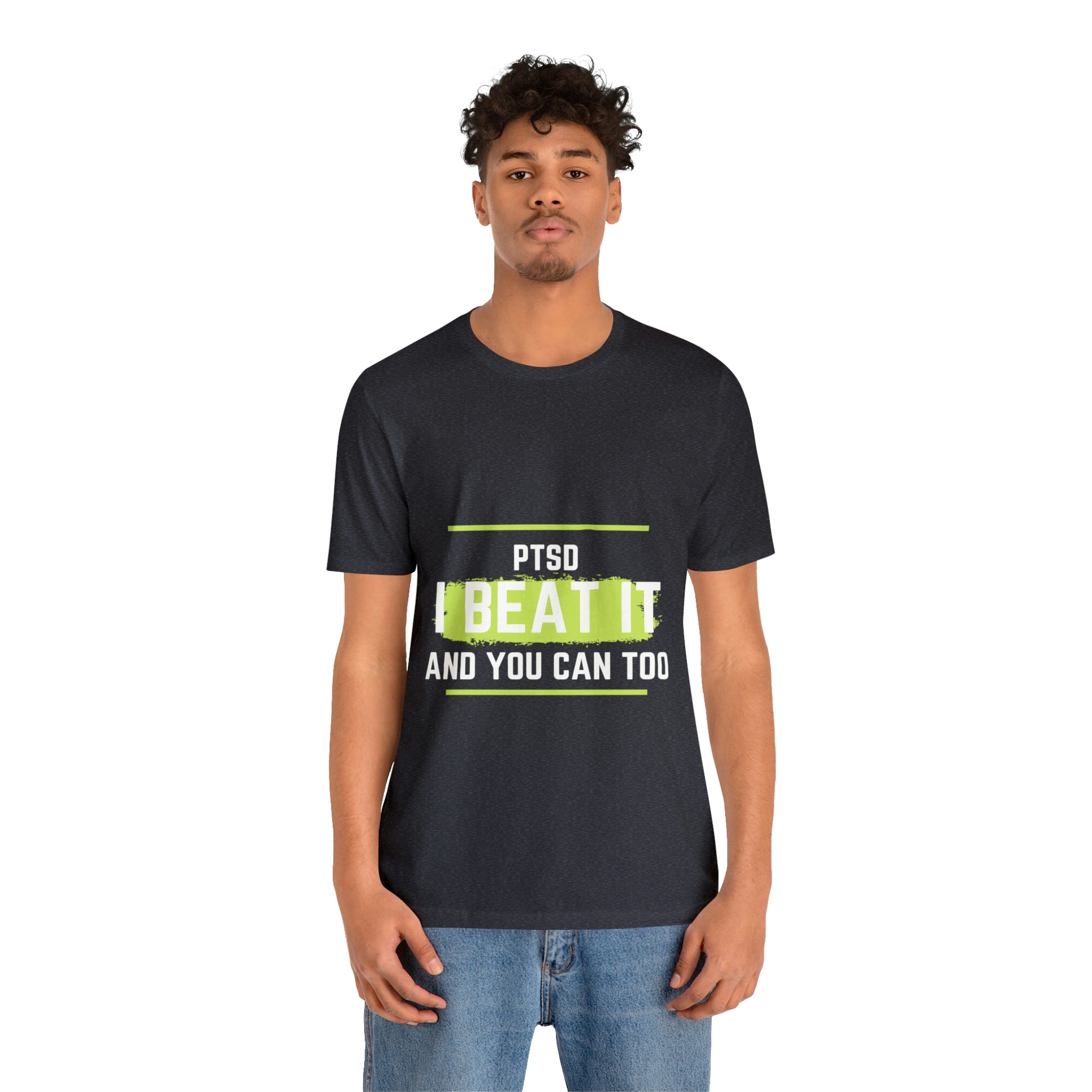 PTSD I Beat It You Can Too - Unisex Jersey Short Sleeve Tee