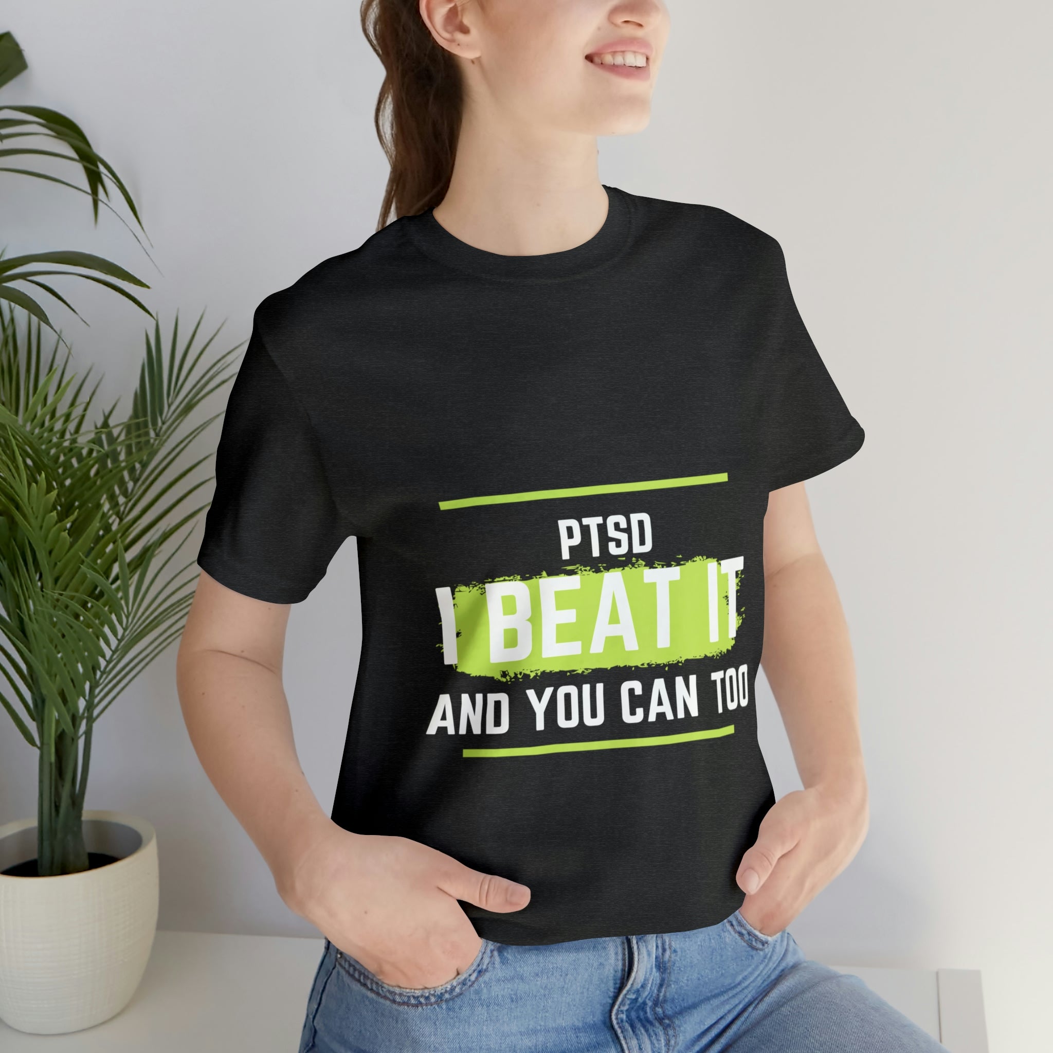 PTSD I Beat It You Can Too - Unisex Jersey Short Sleeve Tee