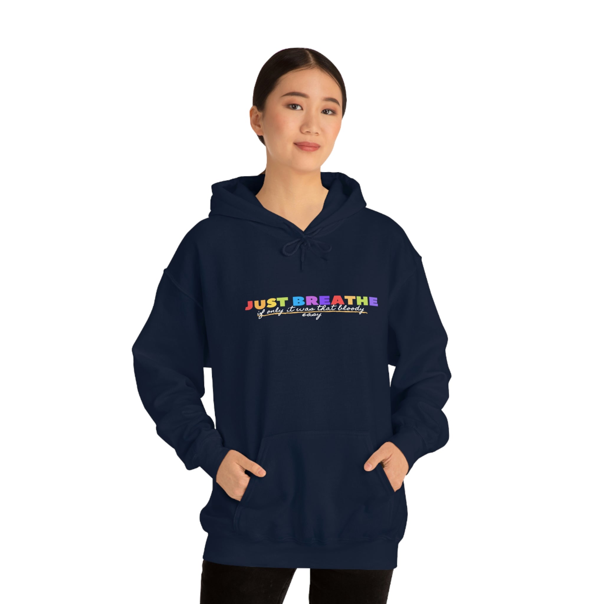 Just Breath If Only It Was That Bloody Easy - Unisex Heavy Blend™ Hooded Sweatshirt