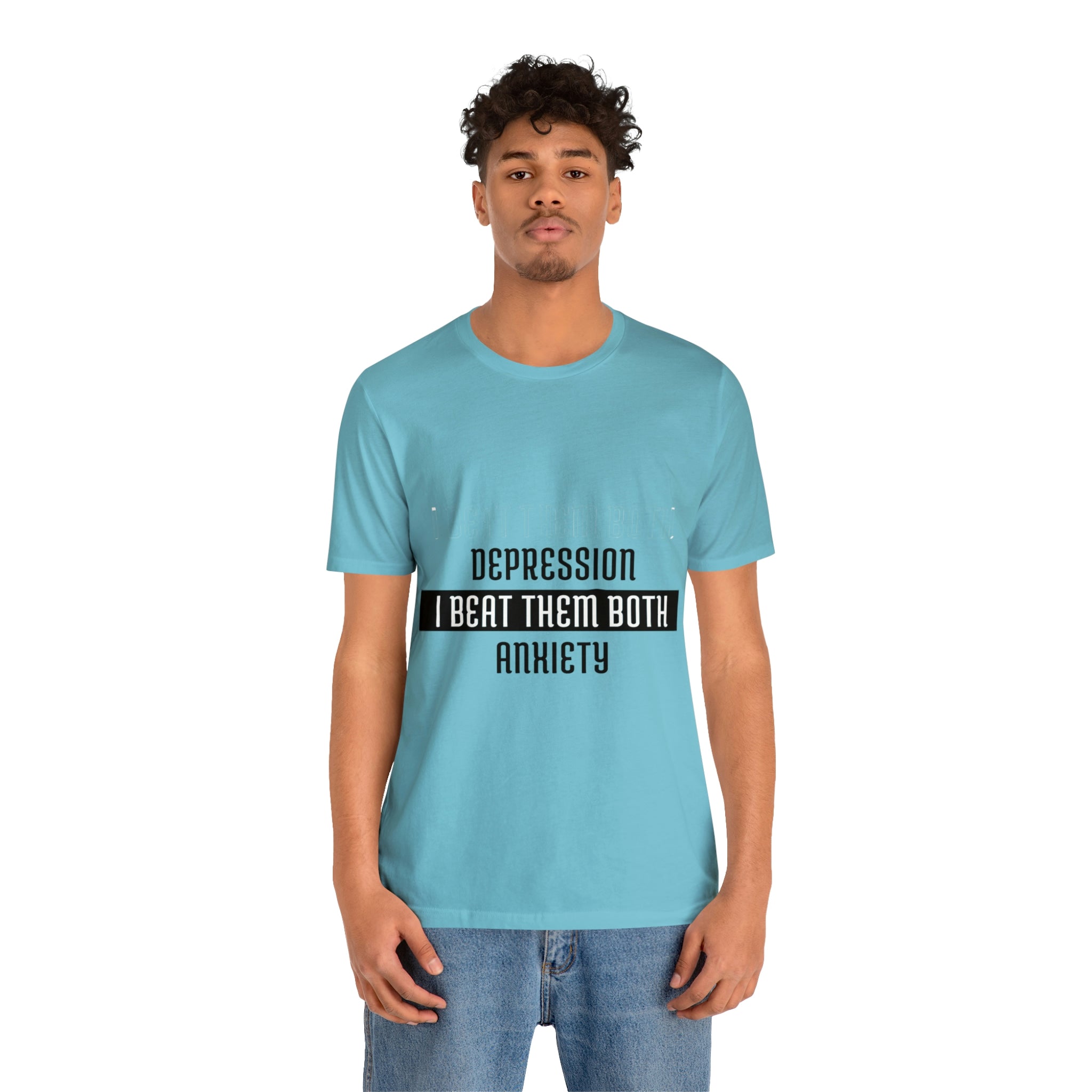 Depression &amp; Anxiety I Beat Then Both - Unisex Jersey Short Sleeve Tee