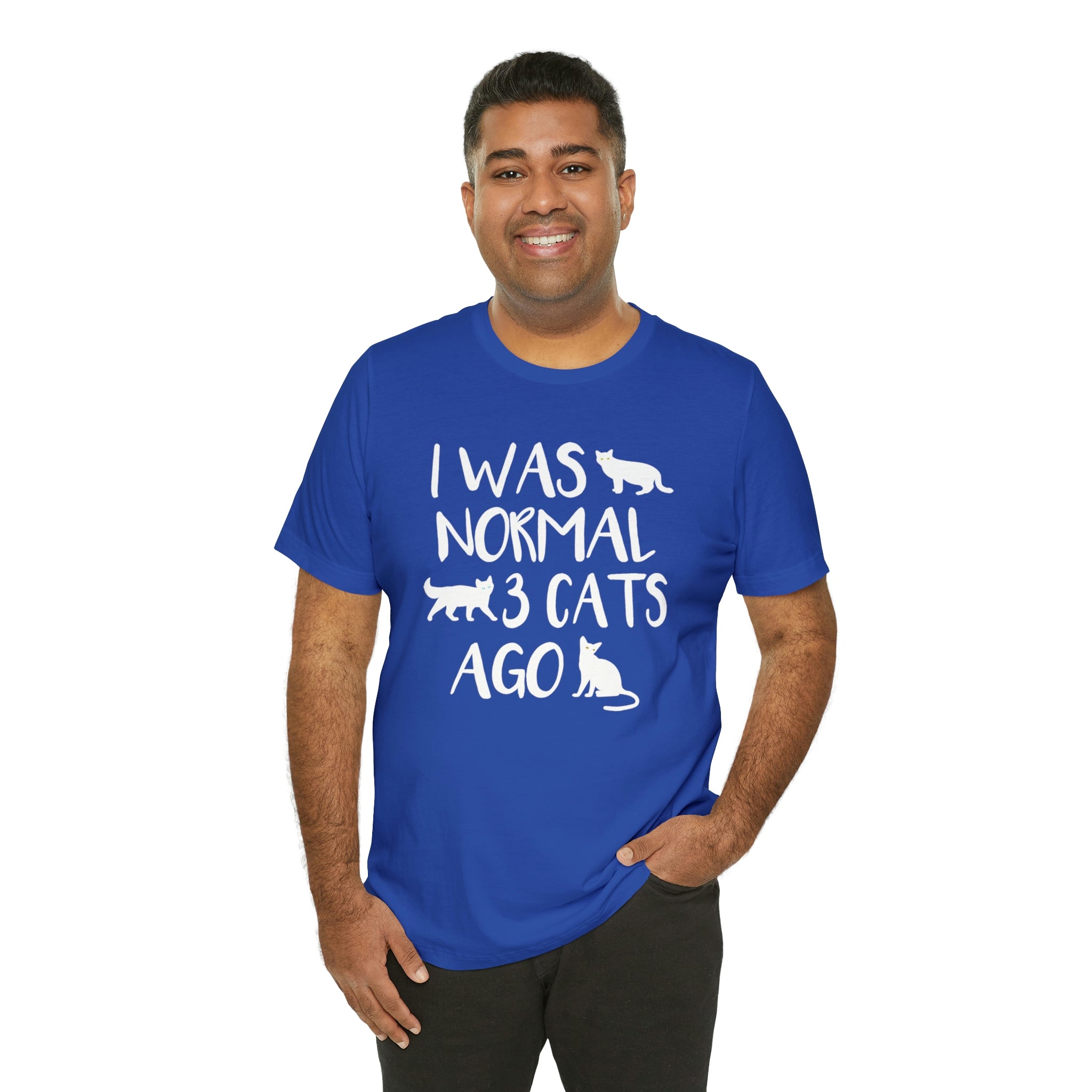 I Was Normal 3 Cats Ago - Unisex Jersey Short Sleeve Tee