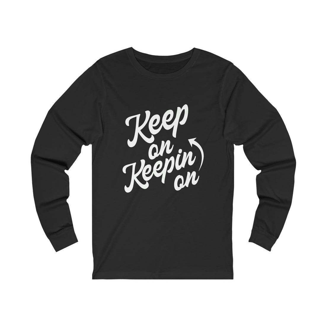 Keep On Keepin On - Unisex Jersey Long Sleeve Tee