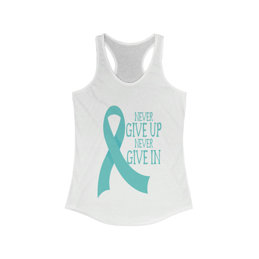 Never Give Up Never Give In - Racerback Tank Top