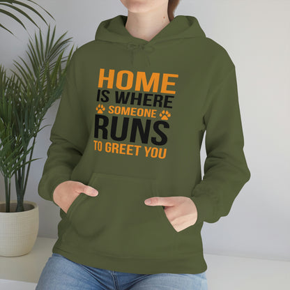 Home Is Where Someone Runs To Greet You - Unisex Heavy Blend™ Hooded Sweatshirt