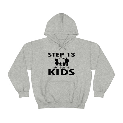 Step 13 Do It For The Kids - Unisex Heavy Blend™ Hooded Sweatshirt