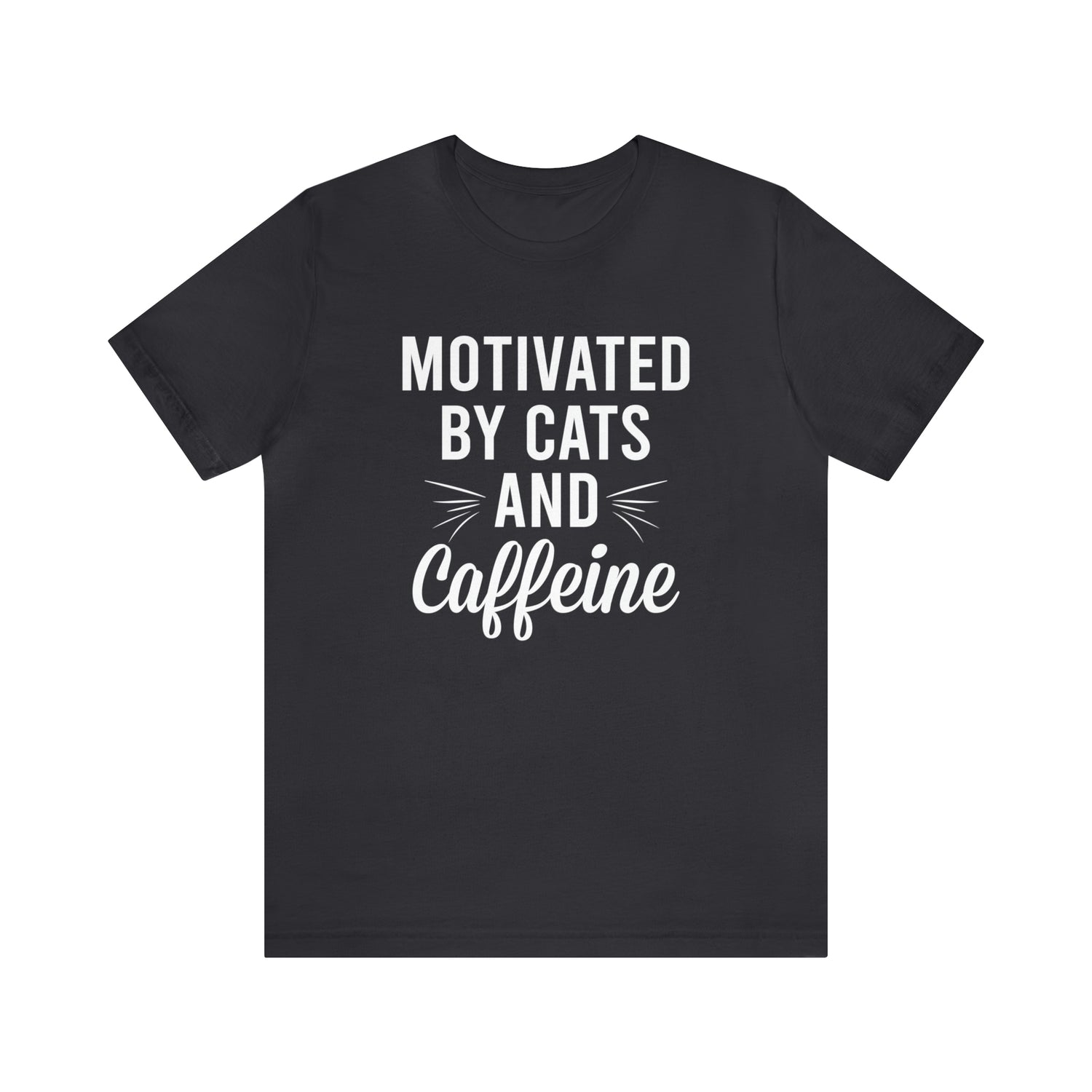 Motivated By Cats &amp; Caffeine - Unisex Jersey Short Sleeve Tee