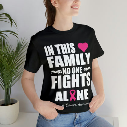 In This Family No One Fights Alone - Unisex Jersey Short Sleeve Tee