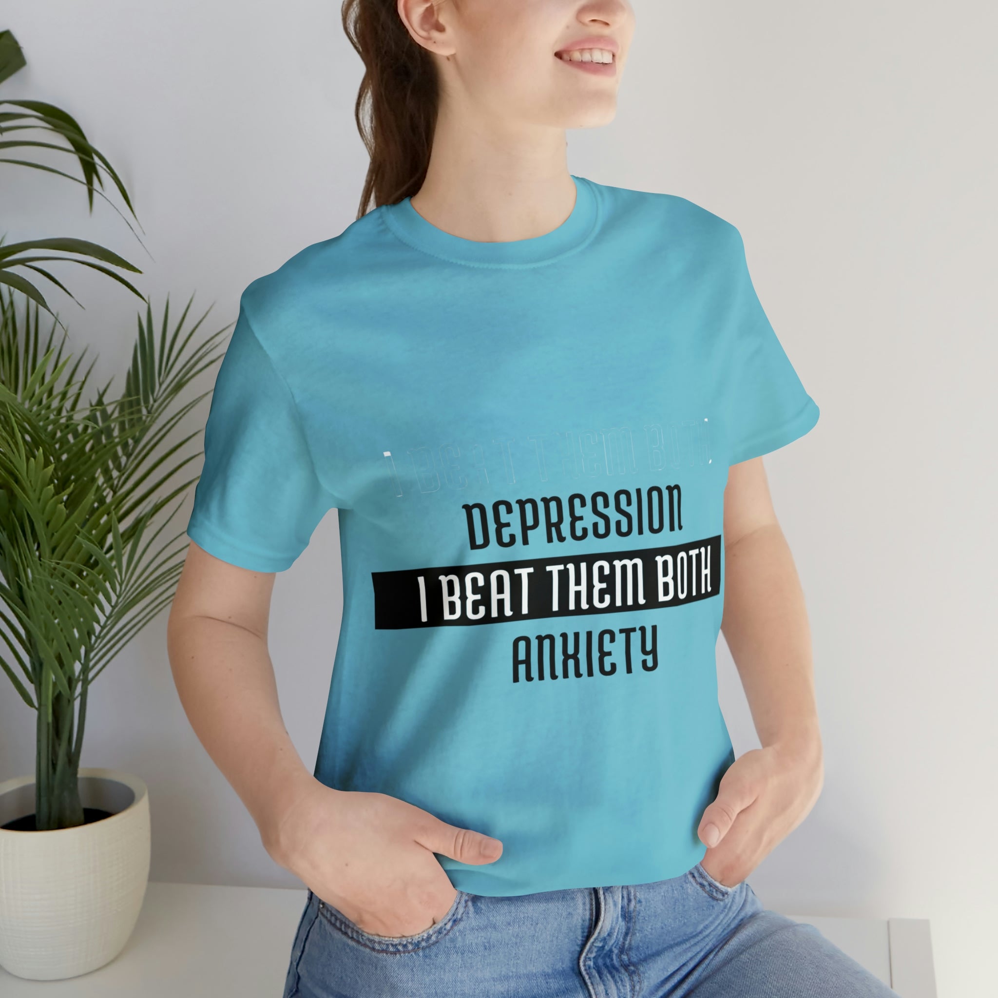 Depression &amp; Anxiety I Beat Then Both - Unisex Jersey Short Sleeve Tee