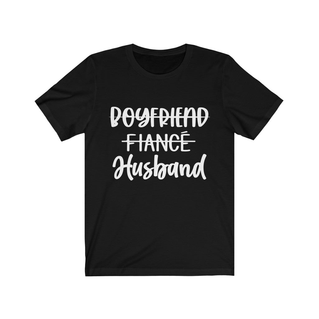 Boyfriend, Fiance, Husband - Unisex Jersey Short Sleeve Tee