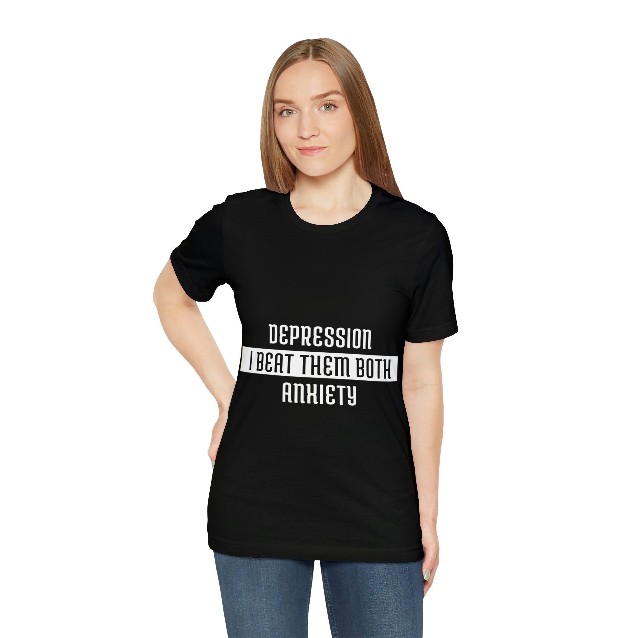 Depression &amp; Anxiety I Beat Then Both - Unisex Jersey Short Sleeve Tee