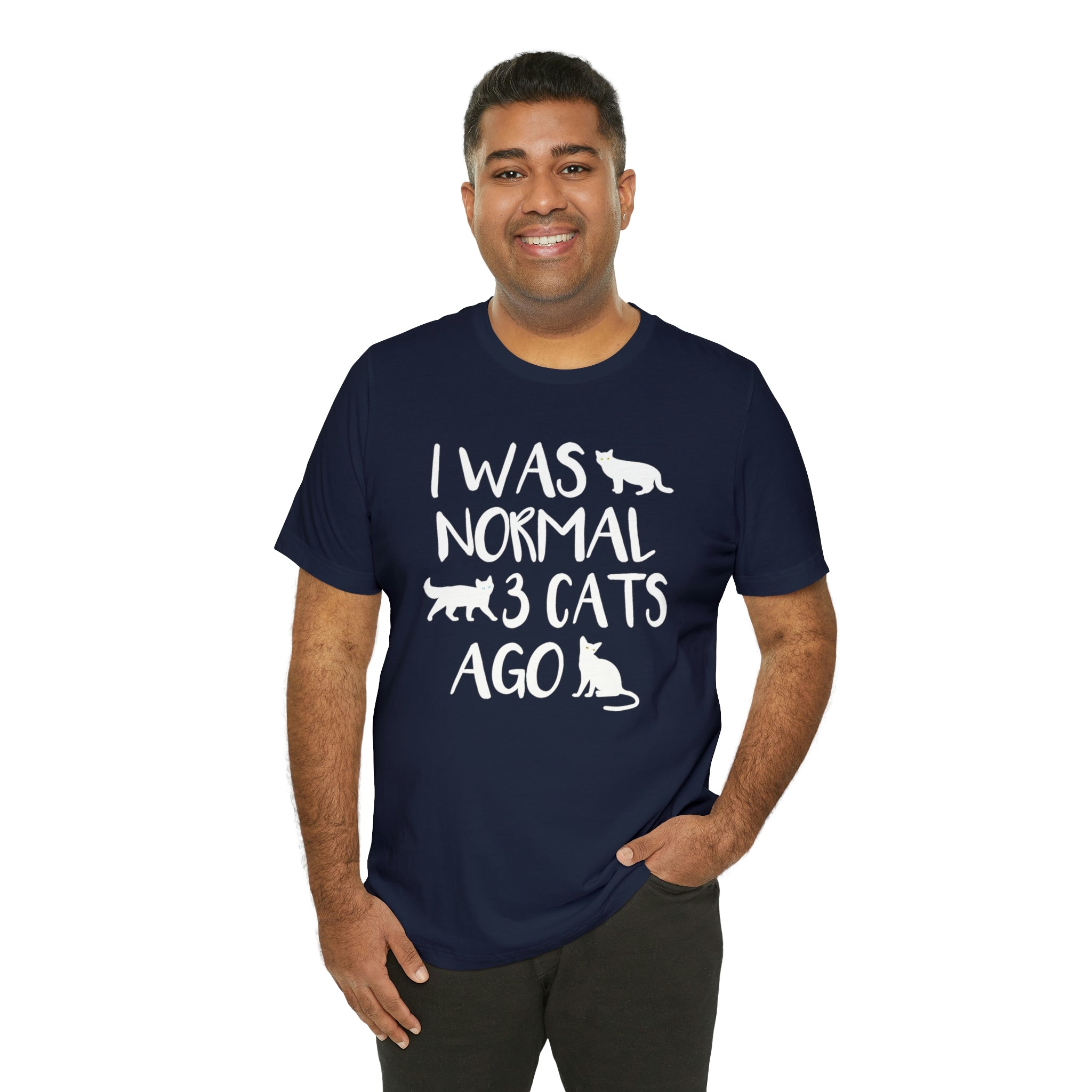 I Was Normal 3 Cats Ago - Unisex Jersey Short Sleeve Tee