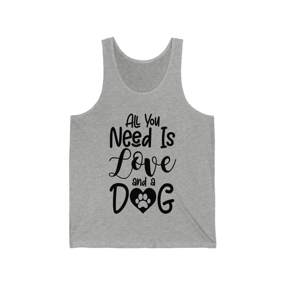 All You Need Is Love & A Dog - Unisex Jersey Tank Top