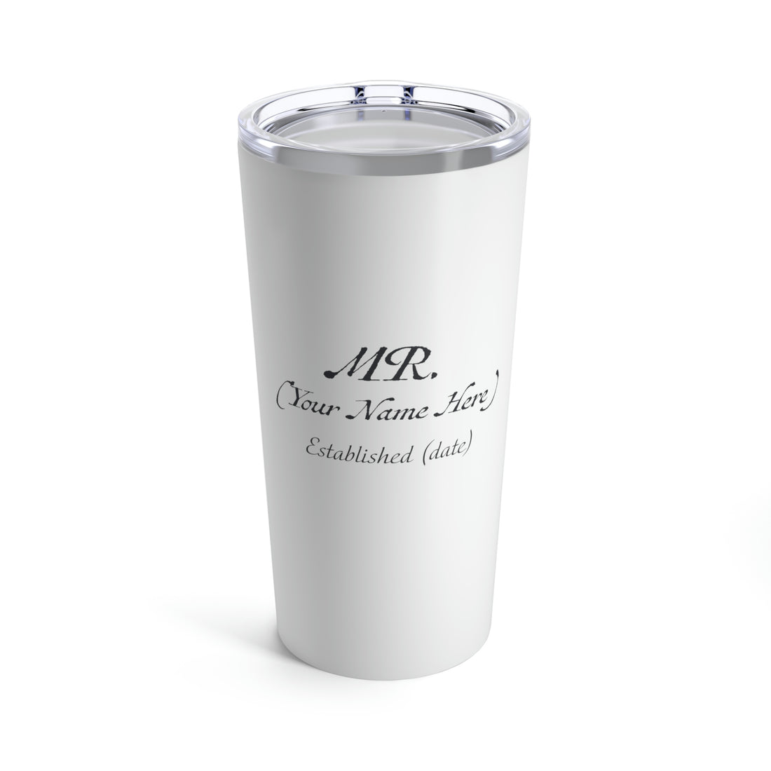 Mr. Established Wedding Date  & Name Customizable - Tumbler 20oz