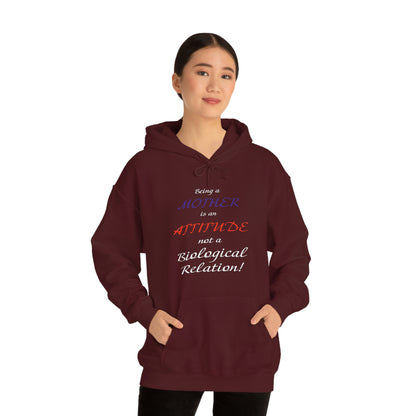 Being A Mother Is An Attitude Not A Biological Relation - Unisex Heavy Blend™ Hooded Sweatshirt