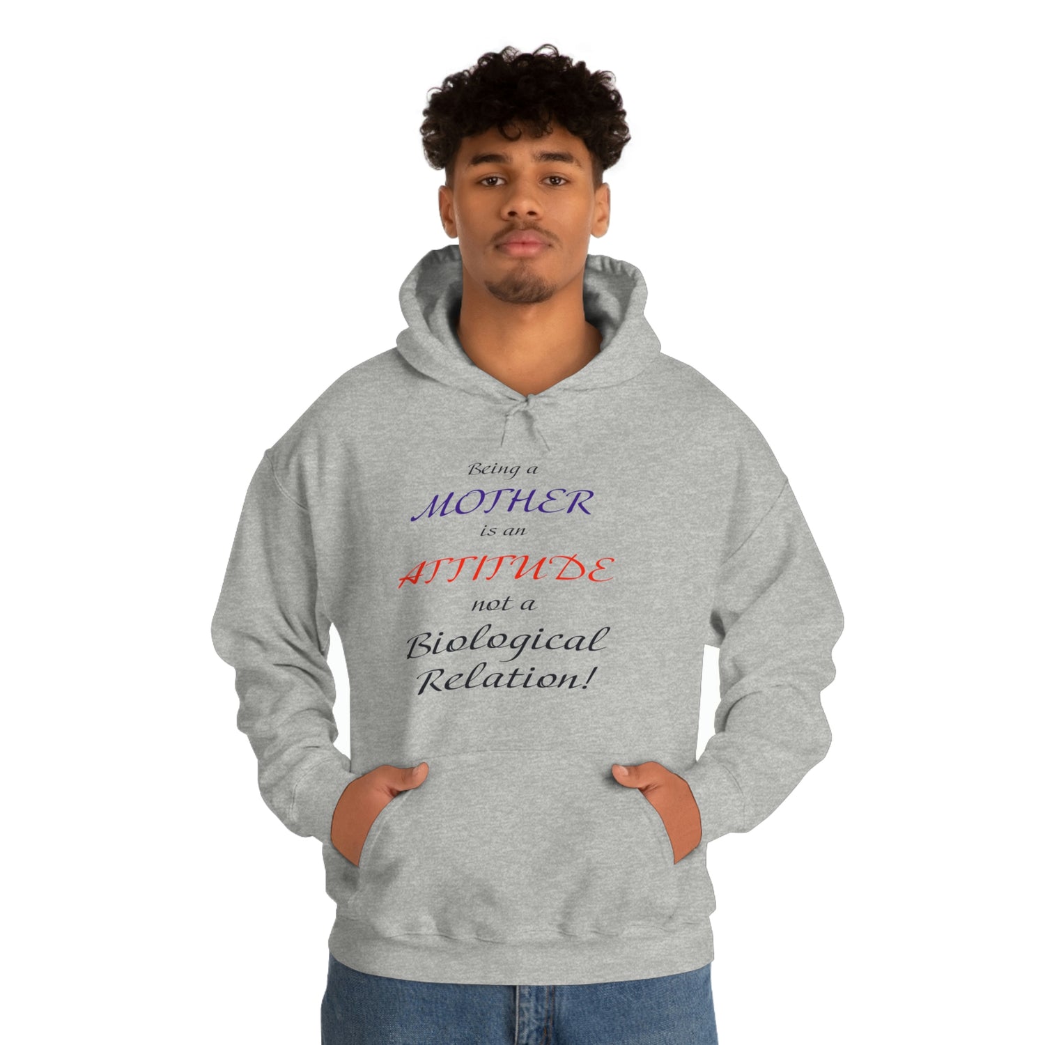 Being A Mother Is An Attitude Not A Biological Relation - Unisex Heavy Blend™ Hooded Sweatshirt